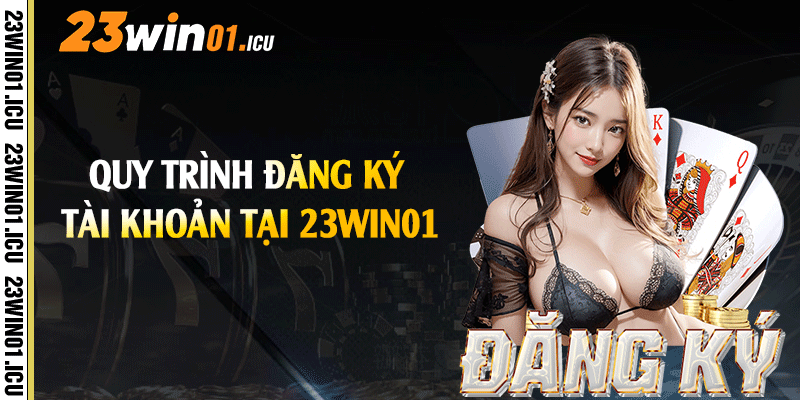 Quy trình đăng ký tài khoản tại 23win01