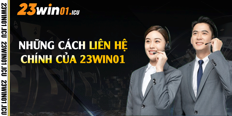 Những cách liên hệ chính của 23win01